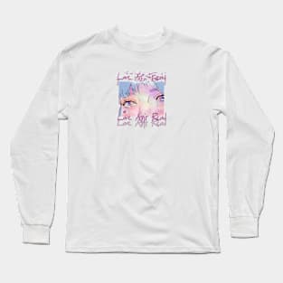 Love Ain't Real Long Sleeve T-Shirt